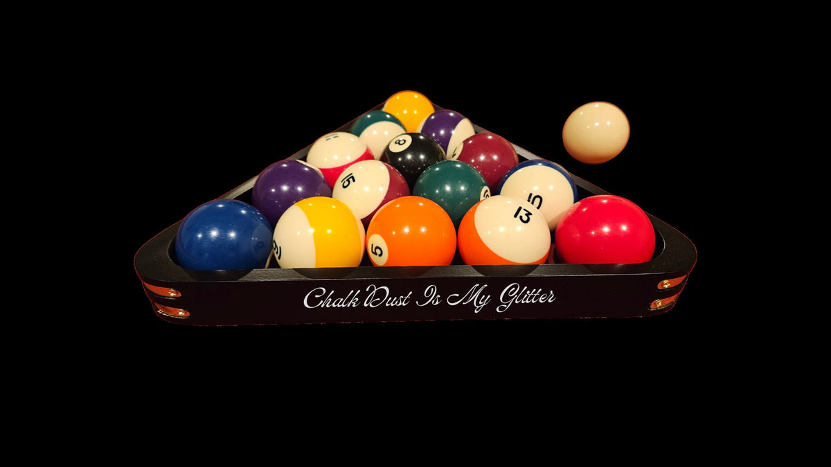 Chalk Dust Is My Glitter| Pool Triangle | Billiards Triangle | Gift for Him | Her | Wedding | Anniversary | Billiards Supplies | Pool Room
