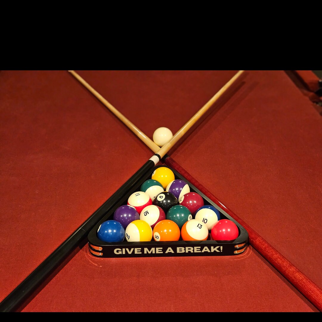 Give me a Break! | Pool Triangle | Billiards Triangle | Gift for Him | Her | Wedding | Anniversary | Billiards Supplies | Pool Room